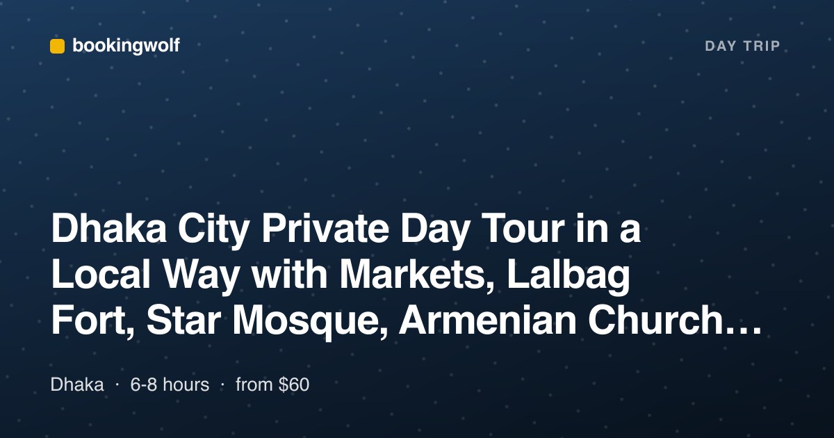 Dhaka City Private Day Tour in a Local Way with Markets, Lalbag Fort, Star Mosque, Armenian Church and Boat Ride