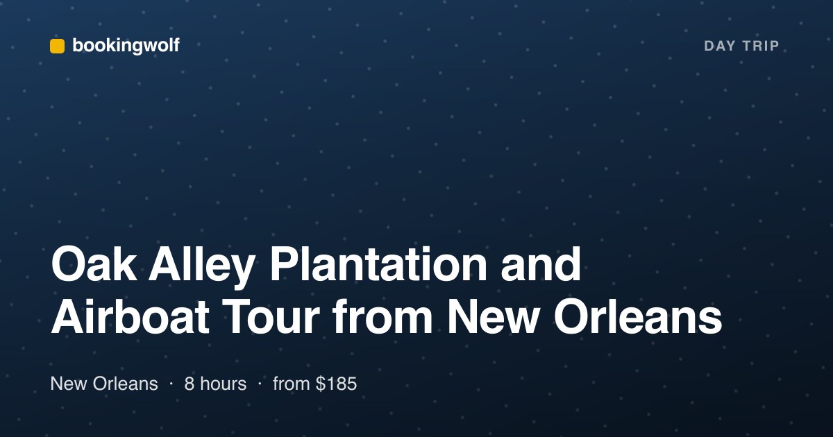 Oak Alley Plantation and Airboat Tour from New Orleans