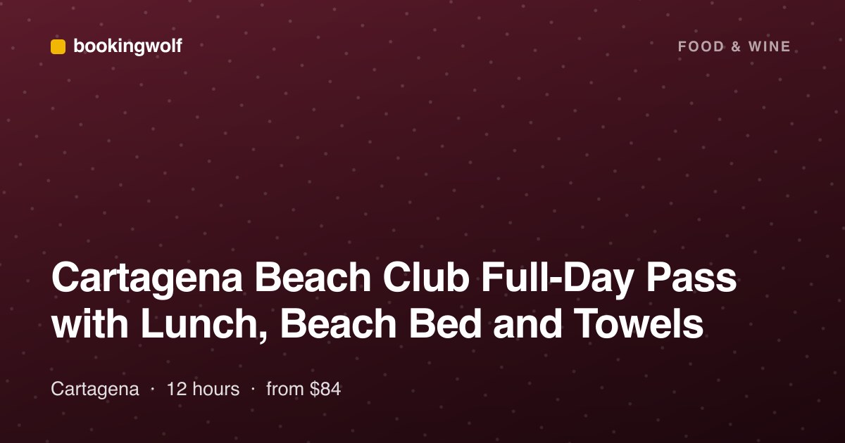 Cartagena Beach Club Full-Day Pass with Lunch, Beach Bed and Towels