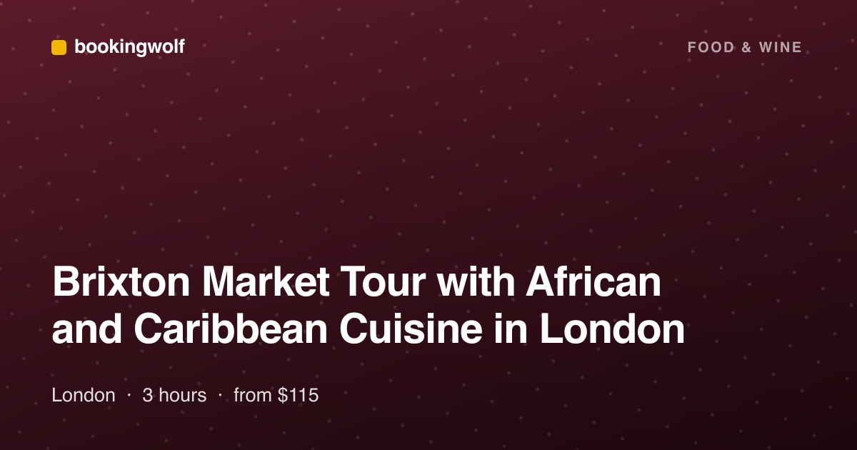 Brixton Market Tour with African and Caribbean Cuisine in London