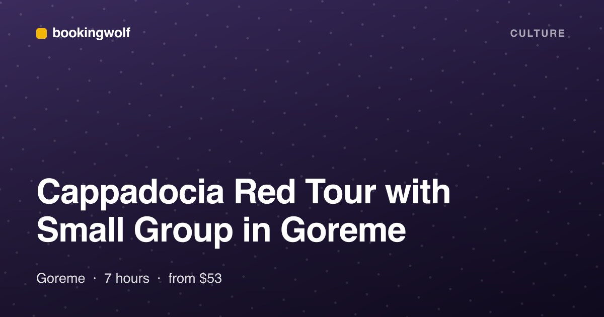 Cappadocia Red Tour with Small Group in Goreme