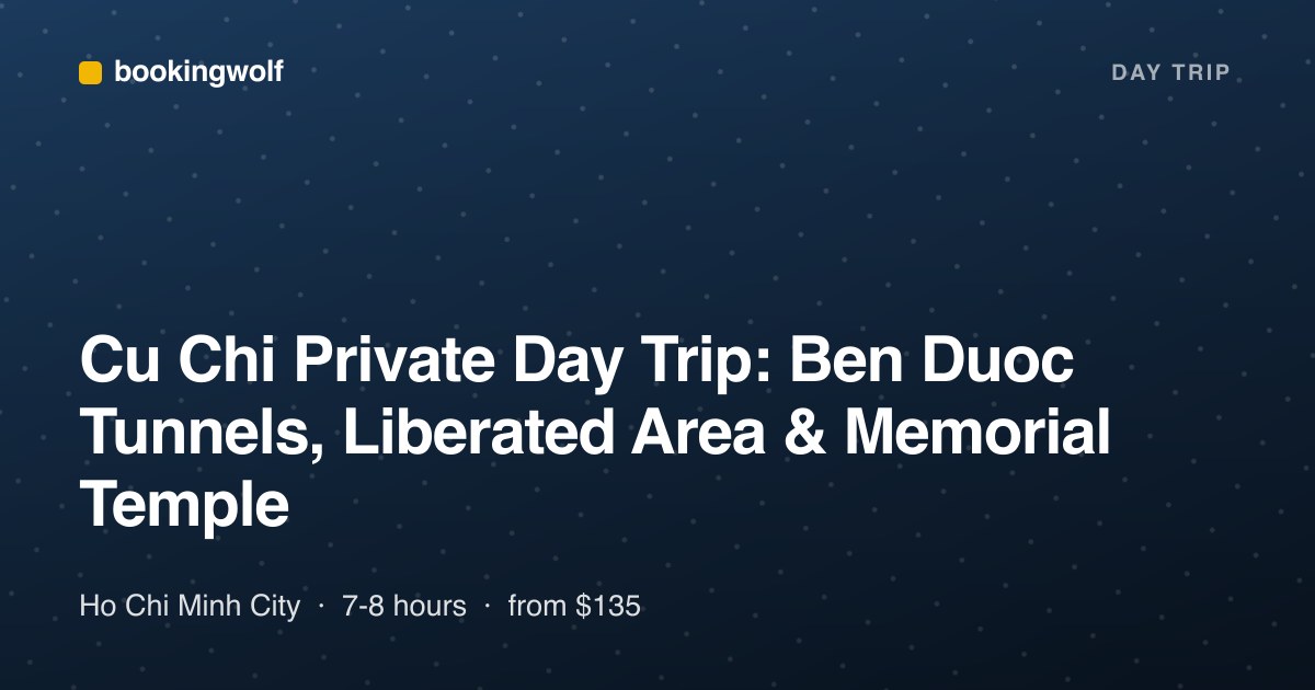 Cu Chi Private Day Trip: Ben Duoc Tunnels, Liberated Area & Memorial Temple