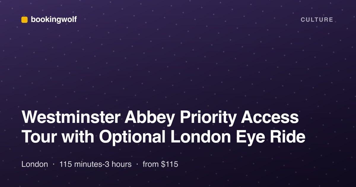 Westminster Abbey Priority Access Tour with Optional London Eye Ride