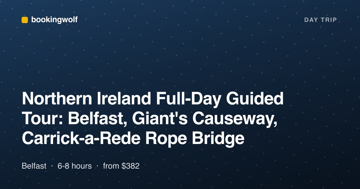 Northern Ireland Full-Day Guided Tour: Belfast, Giant's Causeway, Carrick-a-Rede Rope Bridge