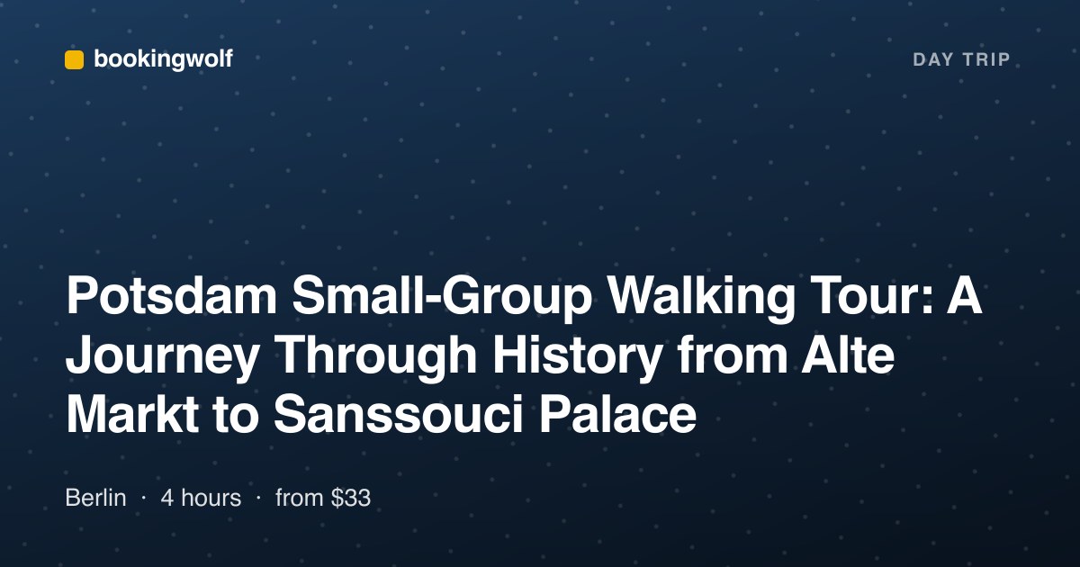 Potsdam Small-Group Walking Tour: A Journey Through History from Alte Markt to Sanssouci Palace