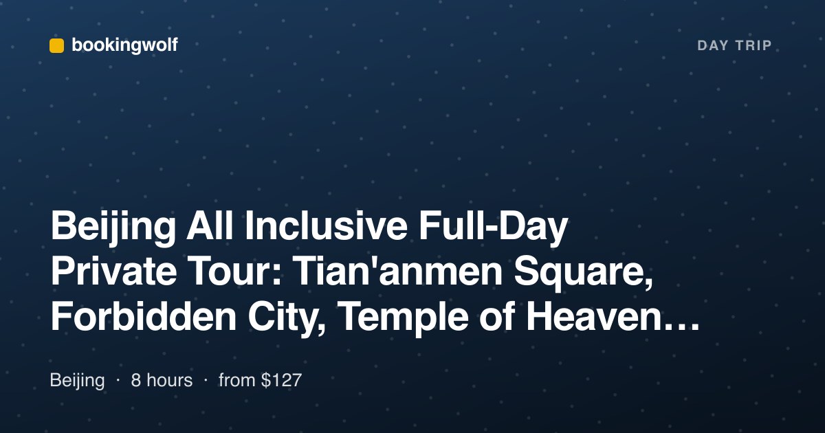 Beijing All Inclusive Full-Day Private Tour: Tian'anmen Square, Forbidden City, Temple of Heaven and Summer Palace