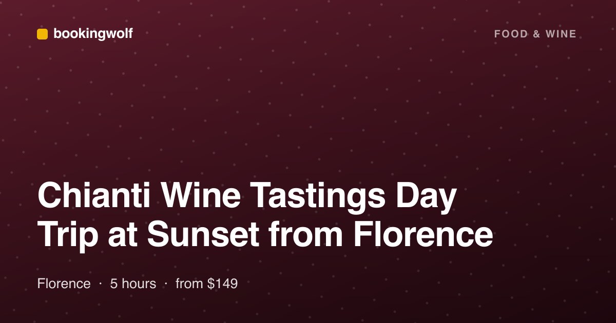Chianti Wine Tastings Day Trip at Sunset from Florence