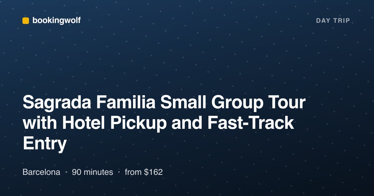 Sagrada Familia Small Group Tour with Hotel Pickup and Fast-Track Entry
