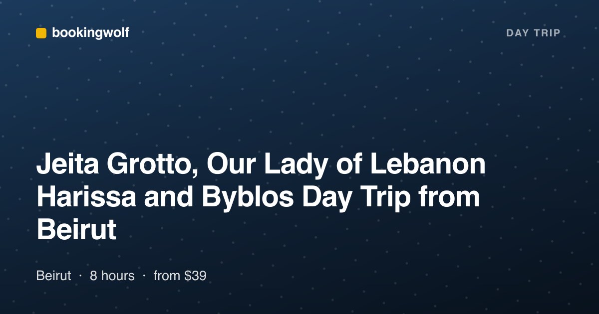 Jeita Grotto, Our Lady of Lebanon Harissa and Byblos Day Trip from Beirut