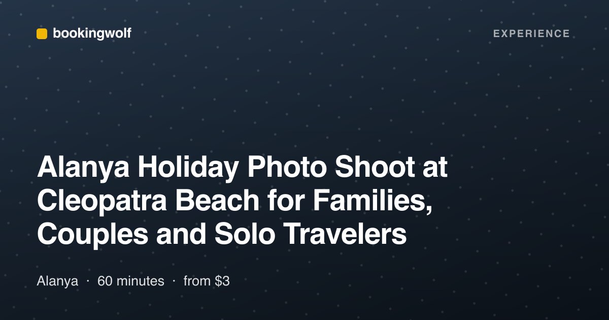 Alanya Holiday Photo Shoot at Cleopatra Beach for Families, Couples and Solo Travelers