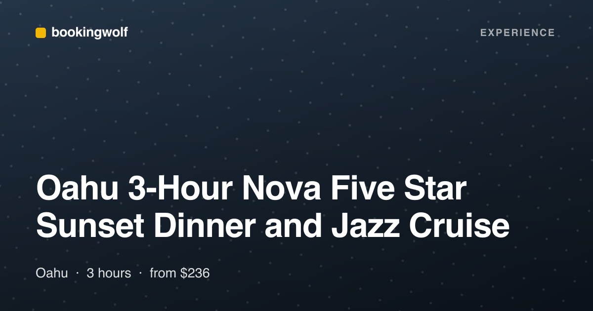 Oahu 3-Hour Nova Five Star Sunset Dinner and Jazz Cruise