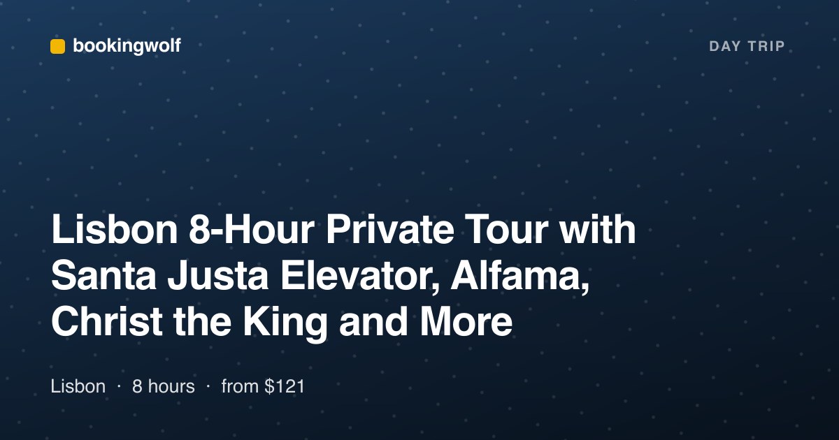 Lisbon 8-Hour Private Tour with Santa Justa Elevator, Alfama, Christ the King and More
