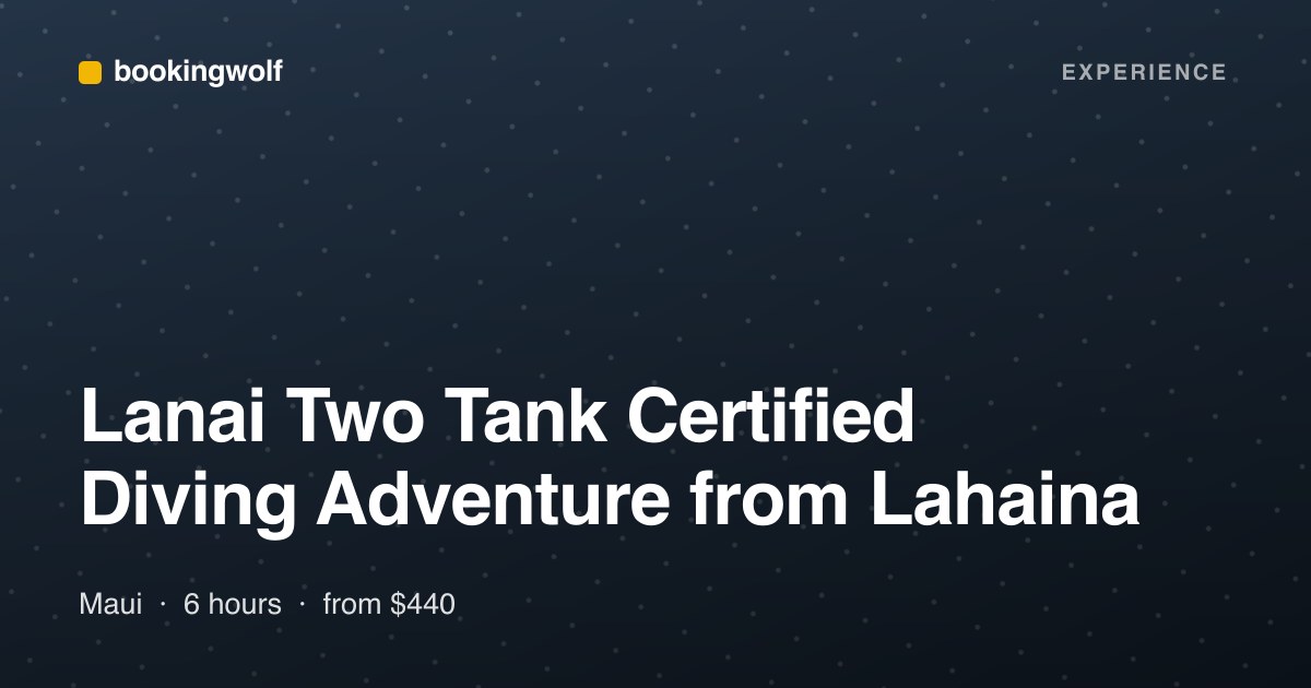 Lanai Two Tank Certified Diving Adventure from Lahaina