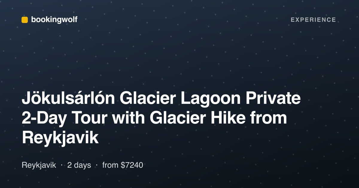 Jökulsárlón Glacier Lagoon Private 2-Day Tour with Glacier Hike from Reykjavik