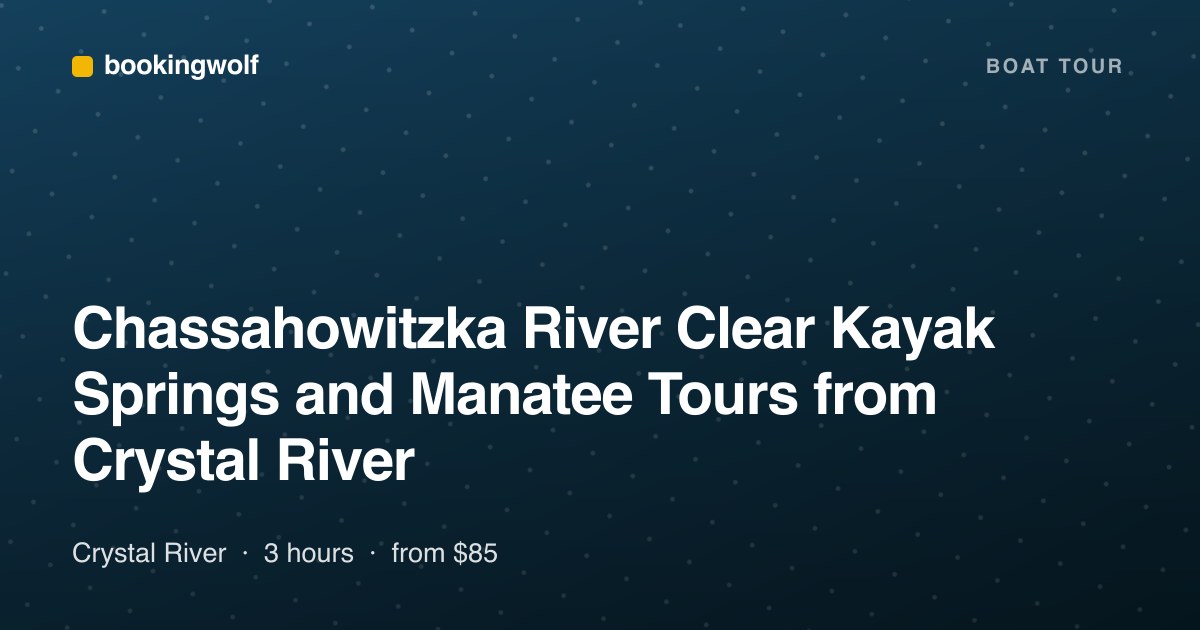Chassahowitzka River Clear Kayak Springs and Manatee Tours from Crystal River