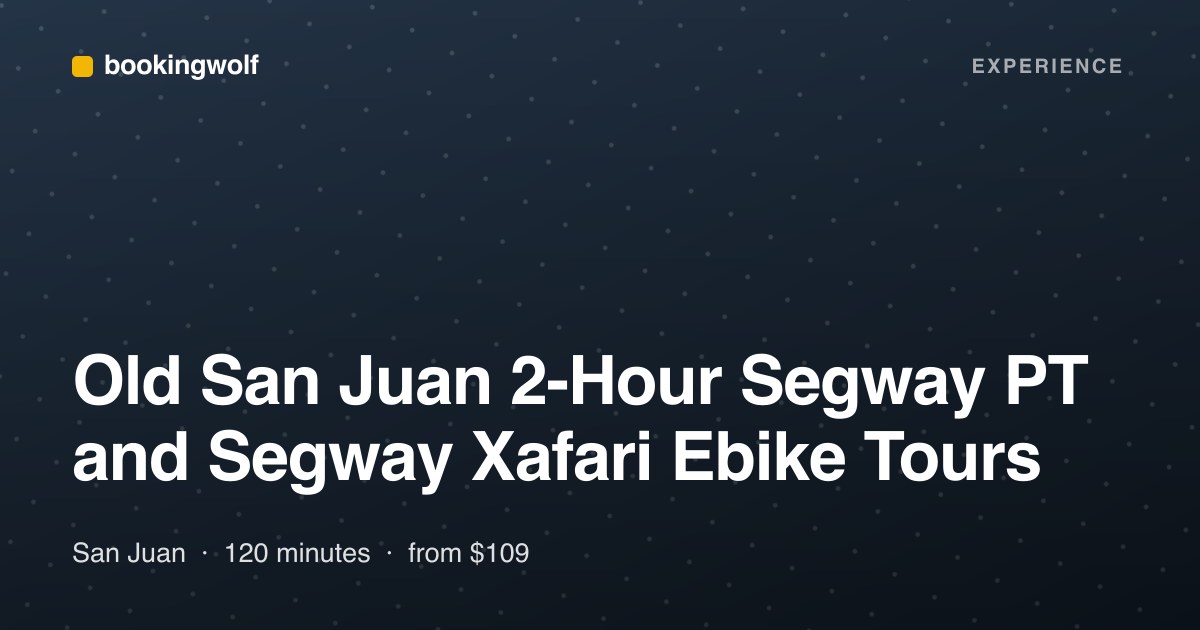 Old San Juan 2-Hour Segway PT and Segway Xafari Ebike Tours