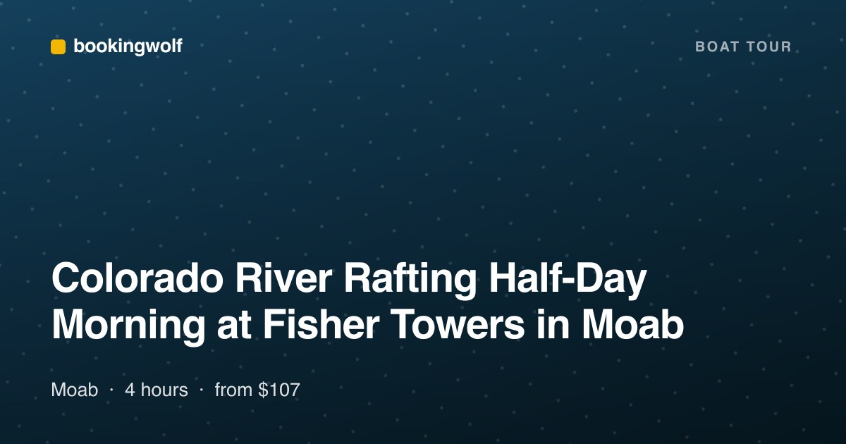 Colorado River Rafting Half-Day Morning at Fisher Towers in Moab