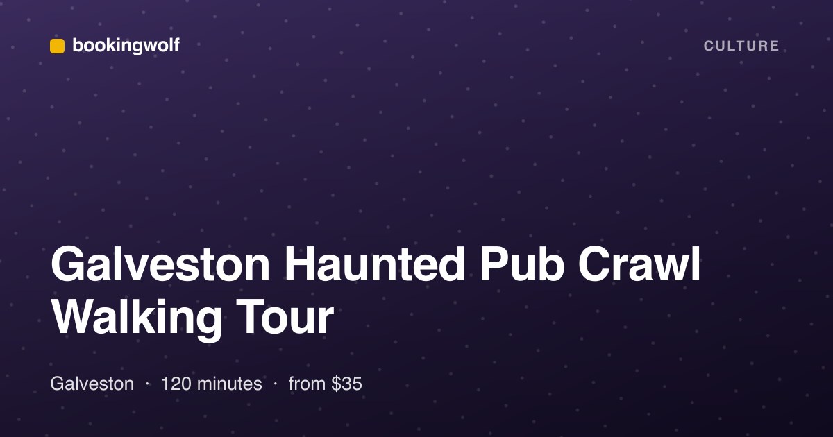 Galveston Haunted Pub Crawl Walking Tour
