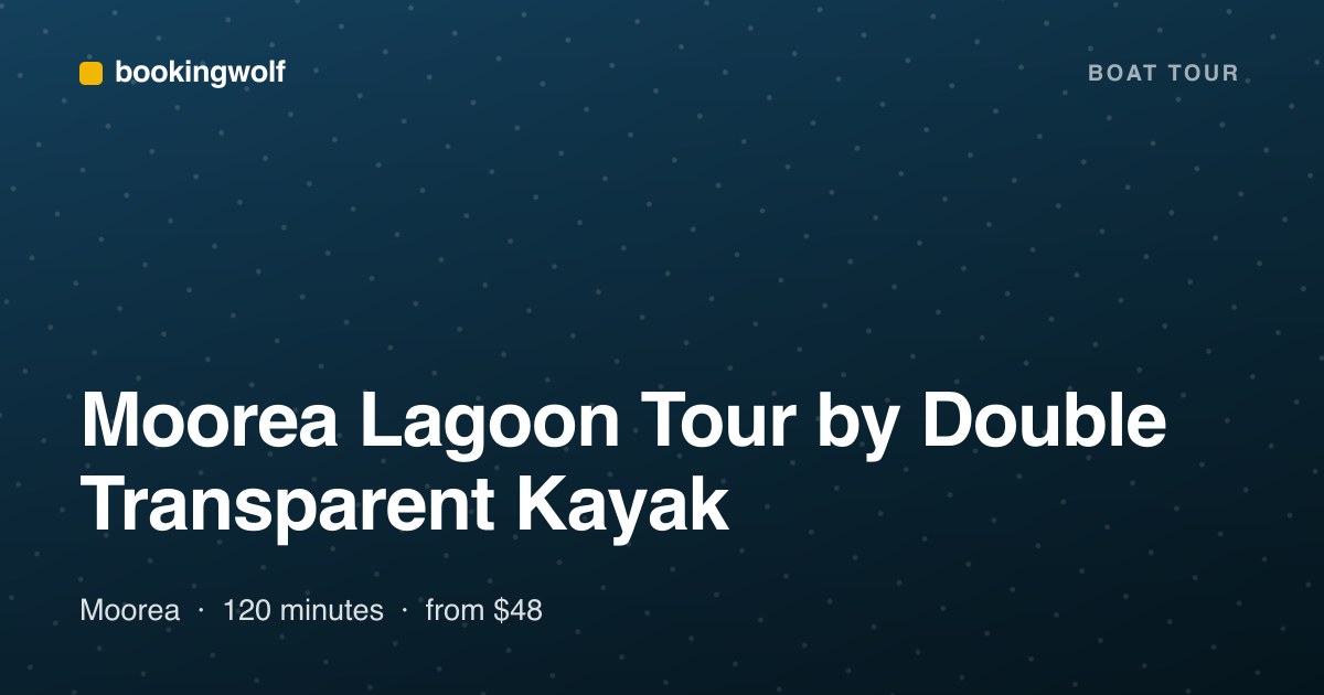 Moorea Lagoon Tour by Double Transparent Kayak