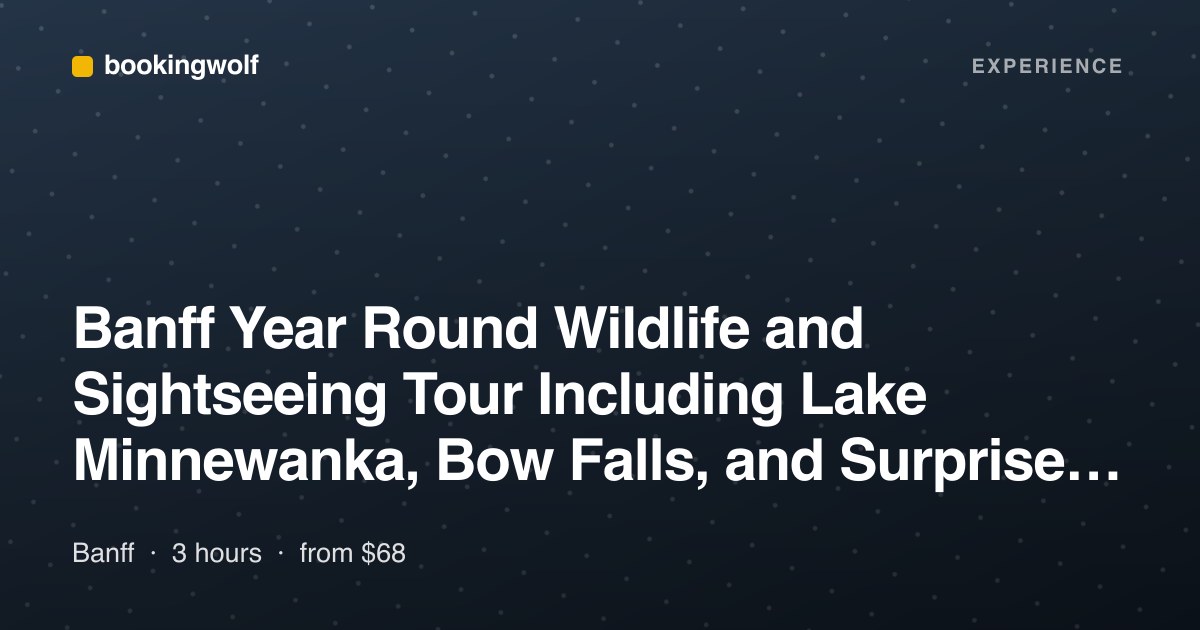 Banff Year Round Wildlife and Sightseeing Tour Including Lake Minnewanka, Bow Falls, and Surprise Corner