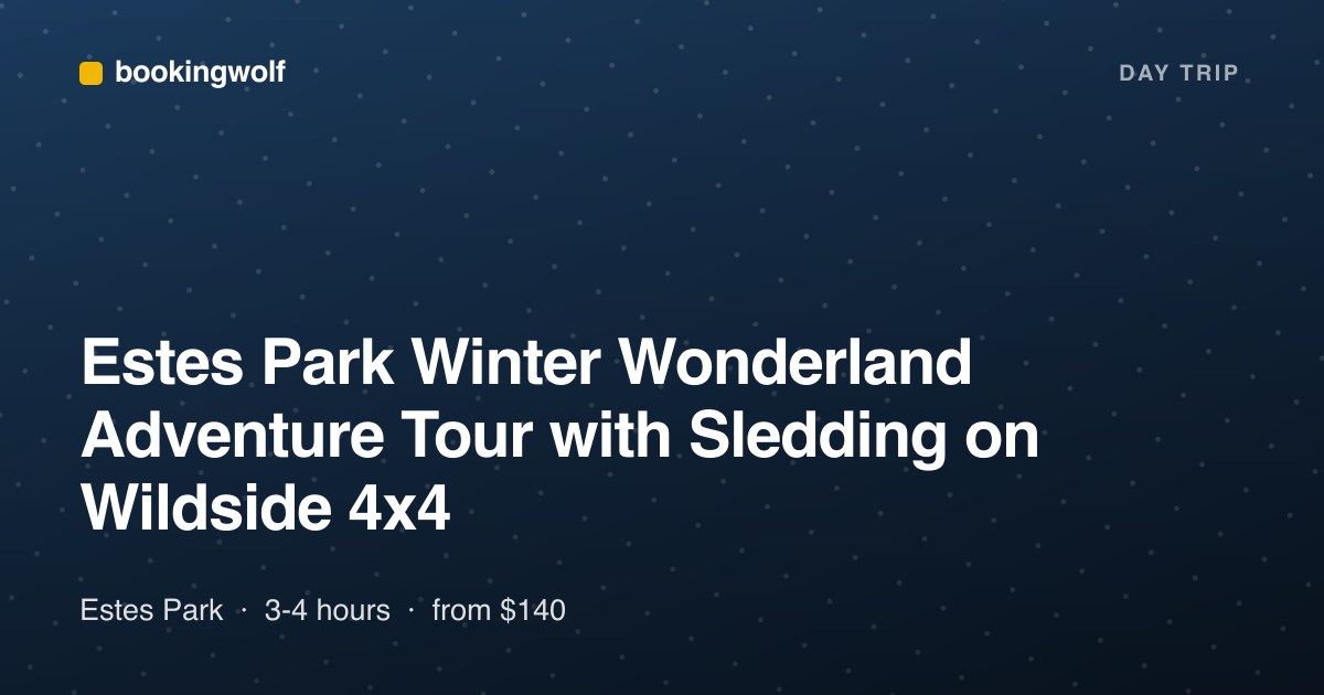Estes Park Winter Wonderland Adventure Tour with Sledding on Wildside 4x4