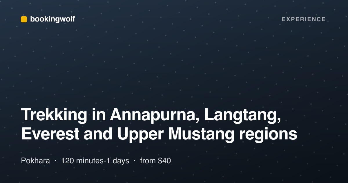 Trekking in Annapurna, Langtang, Everest and Upper Mustang regions
