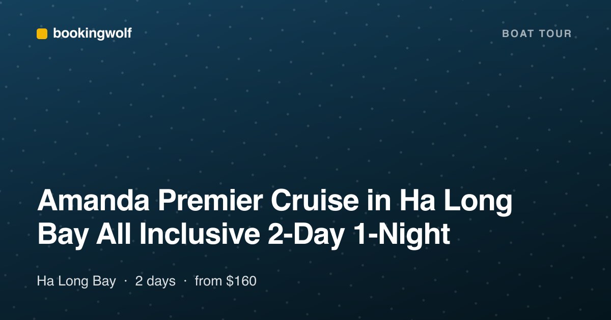 Amanda Premier Cruise in Ha Long Bay All Inclusive 2-Day 1-Night
