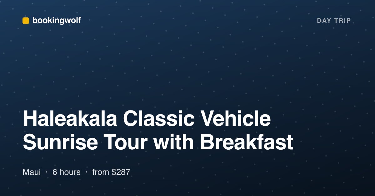 Haleakala Classic Vehicle Sunrise Tour with Breakfast