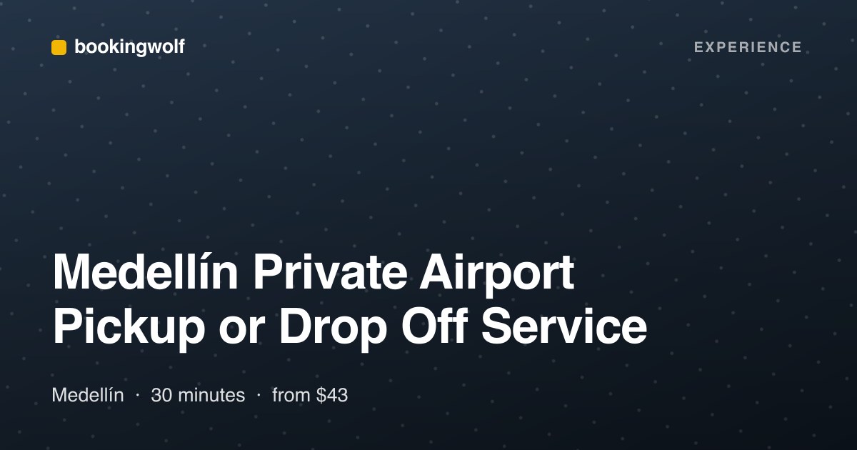 Medellín Private Airport Pickup or Drop Off Service
