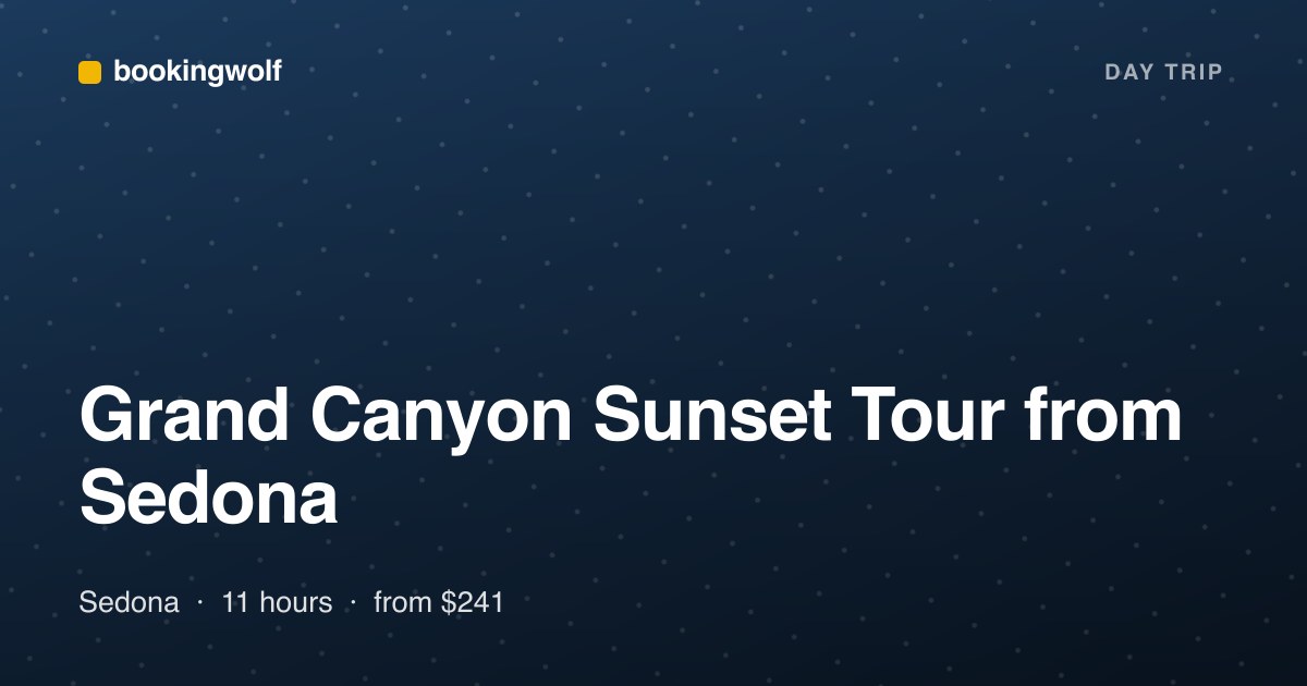 Grand Canyon Sunset Tour from Sedona