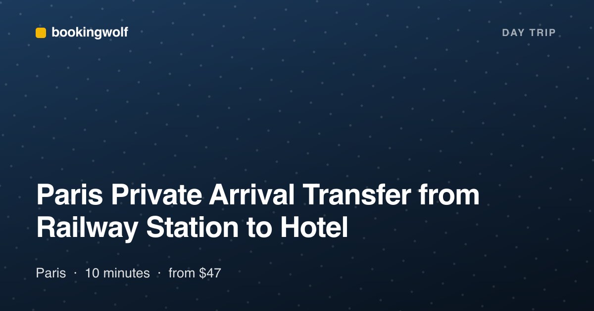 Paris Private Arrival Transfer from Railway Station to Hotel