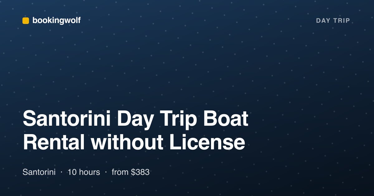 Santorini Day Trip Boat Rental without License