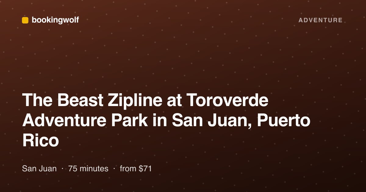 The Beast Zipline at Toroverde Adventure Park in San Juan, Puerto Rico