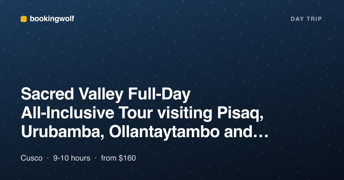 Sacred Valley Full-Day All-Inclusive Tour visiting Pisaq, Urubamba, Ollantaytambo and Chinchero
