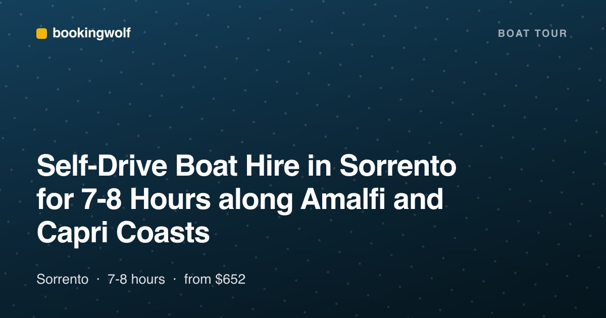 Self-Drive Boat Hire in Sorrento for 7-8 Hours along Amalfi and Capri Coasts