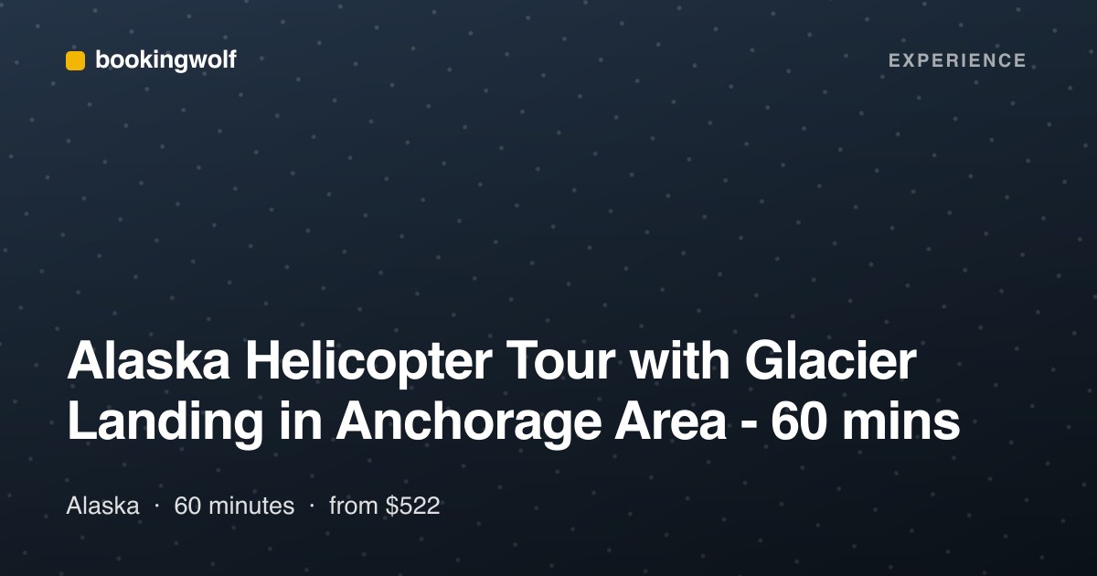 Alaska Helicopter Tour with Glacier Landing in Anchorage Area - 60 mins