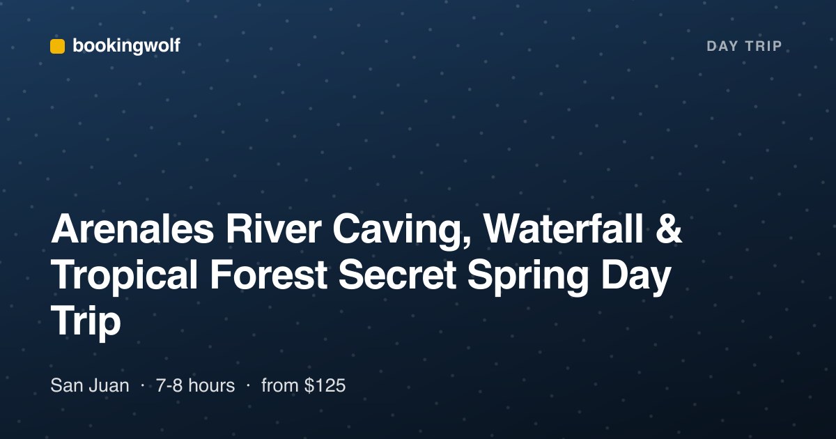 Arenales River Caving, Waterfall & Tropical Forest Secret Spring Day Trip