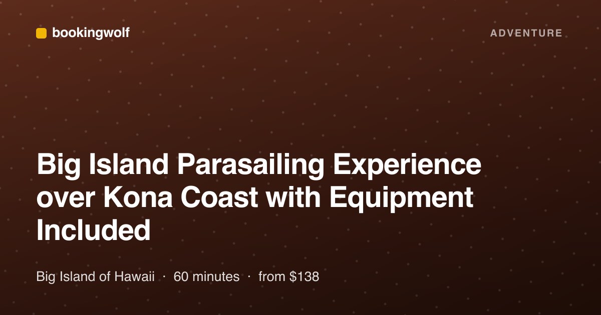 Big Island Parasailing Experience over Kona Coast with Equipment Included
