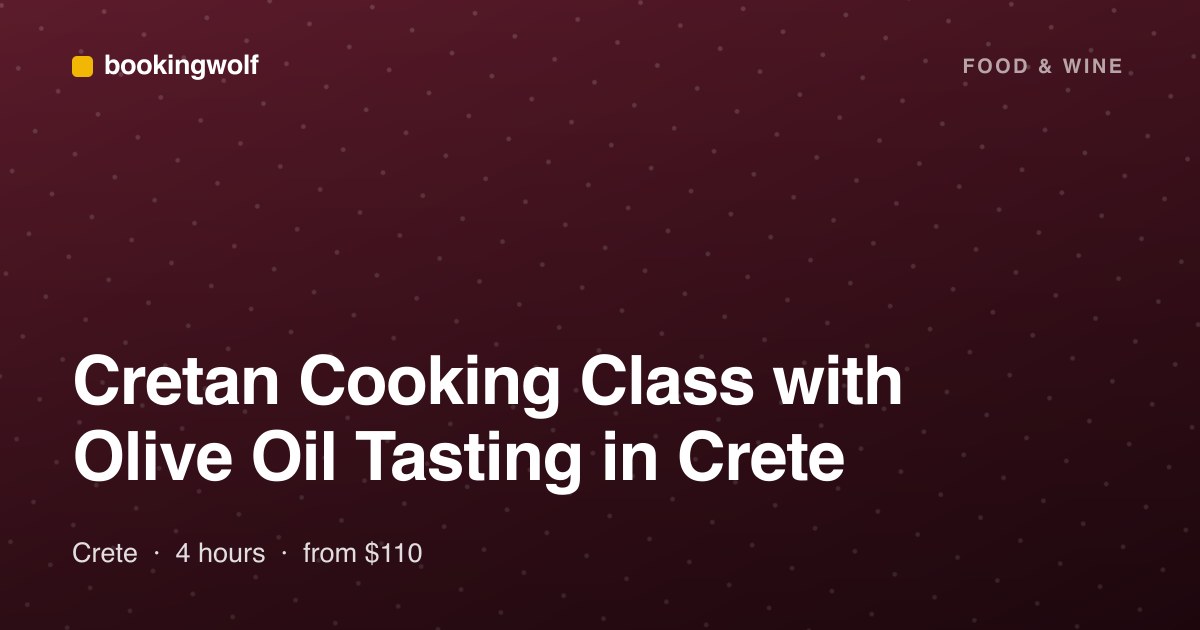 Cretan Cooking Class with Olive Oil Tasting in Crete