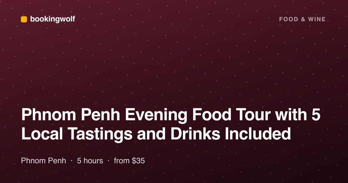 Phnom Penh Evening Food Tour with 5 Local Tastings and Drinks Included