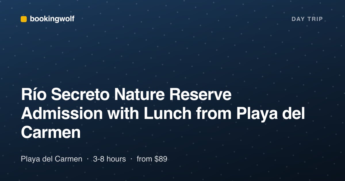 Río Secreto Nature Reserve Admission with Lunch from Playa del Carmen
