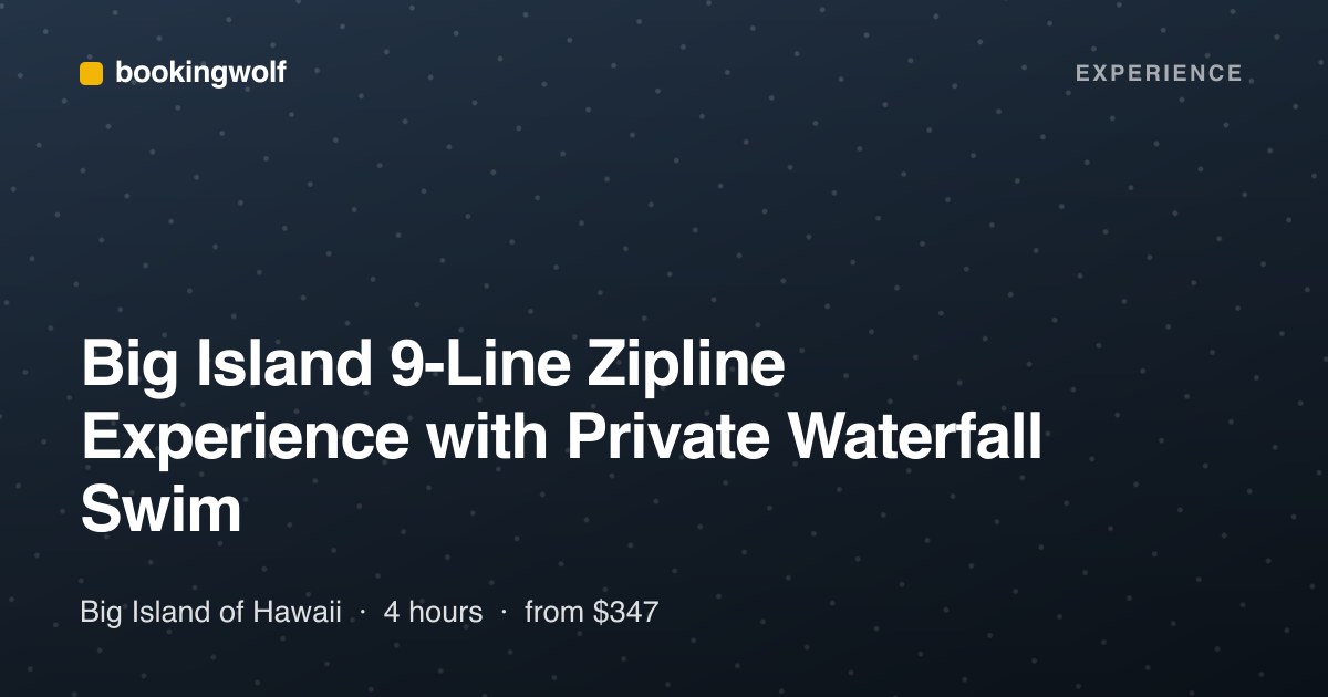 Big Island 9-Line Zipline Experience with Private Waterfall Swim