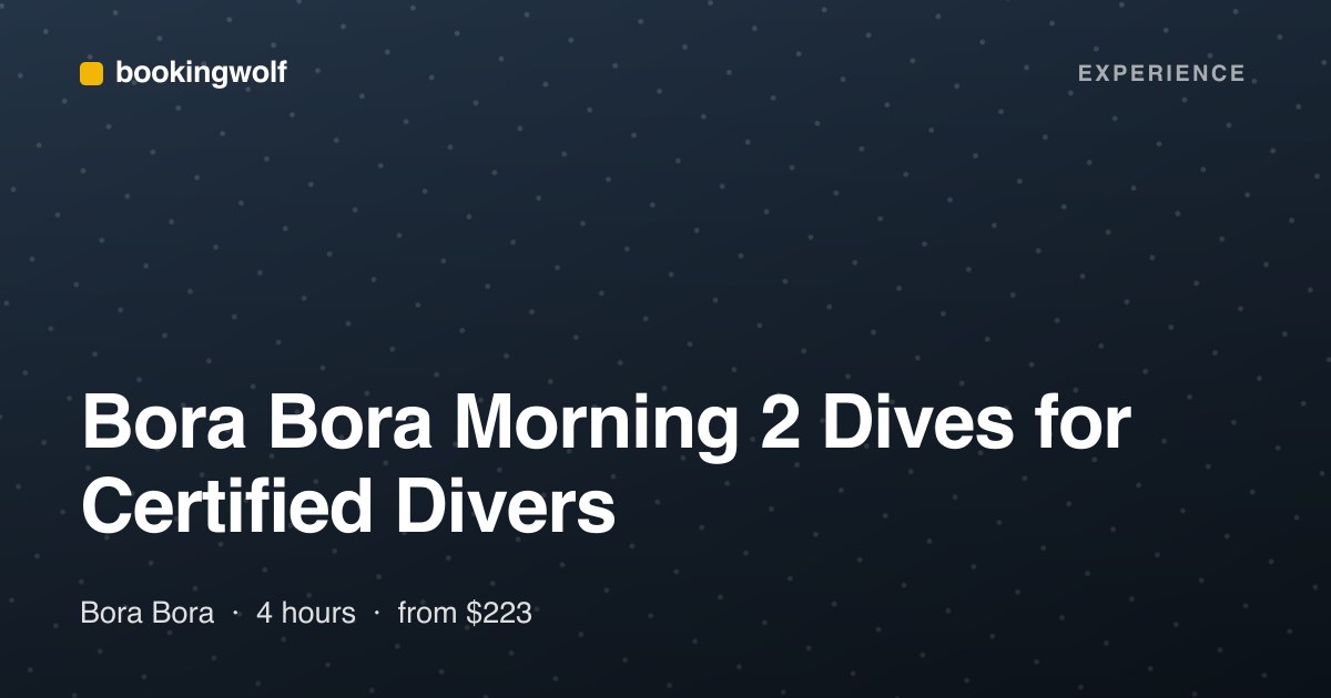 Bora Bora Morning 2 Dives for Certified Divers