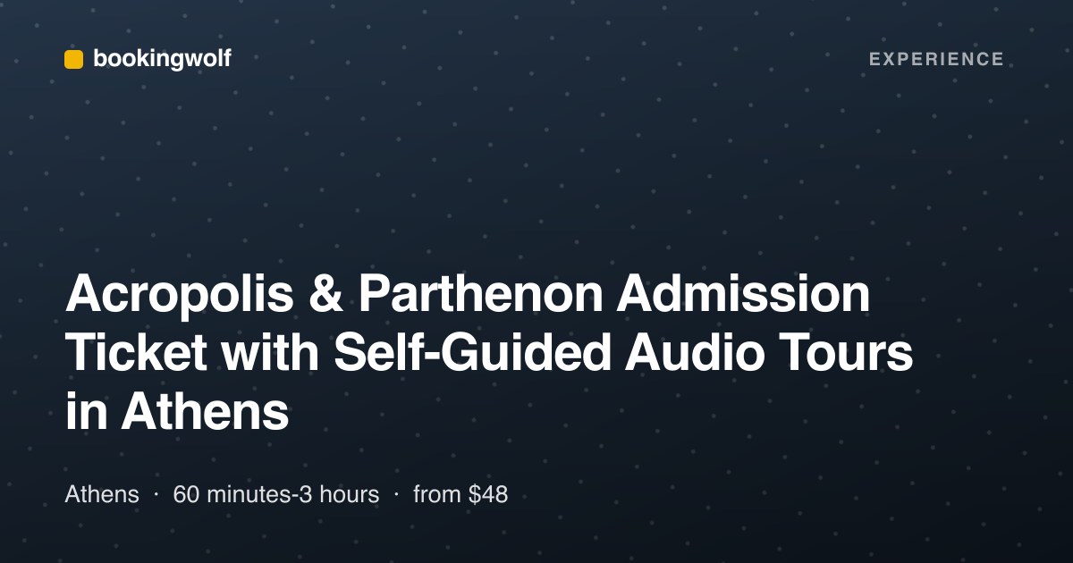 Acropolis & Parthenon Admission Ticket with Self-Guided Audio Tours in Athens
