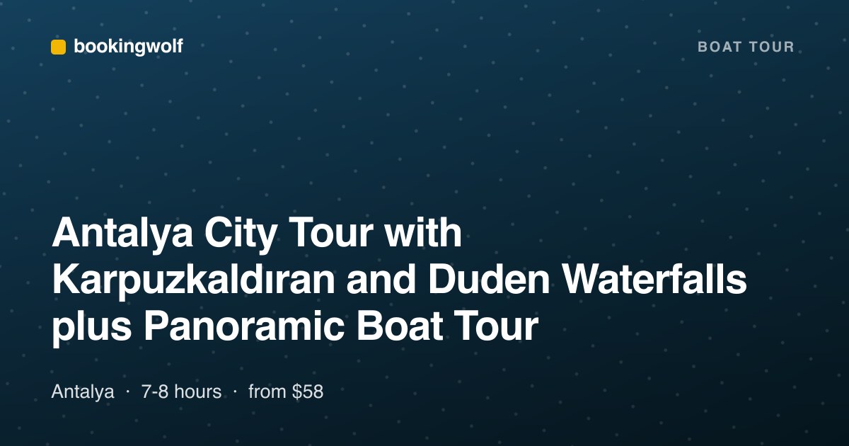 Antalya City Tour with Karpuzkaldıran and Duden Waterfalls plus Panoramic Boat Tour