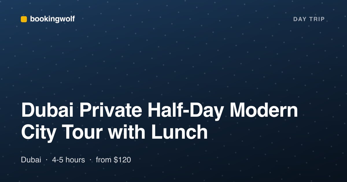 Dubai Private Half-Day Modern City Tour with Lunch