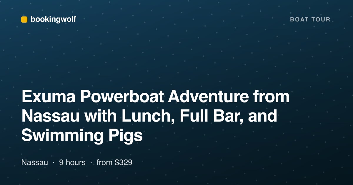 Exuma Powerboat Adventure from Nassau with Lunch, Full Bar, and Swimming Pigs