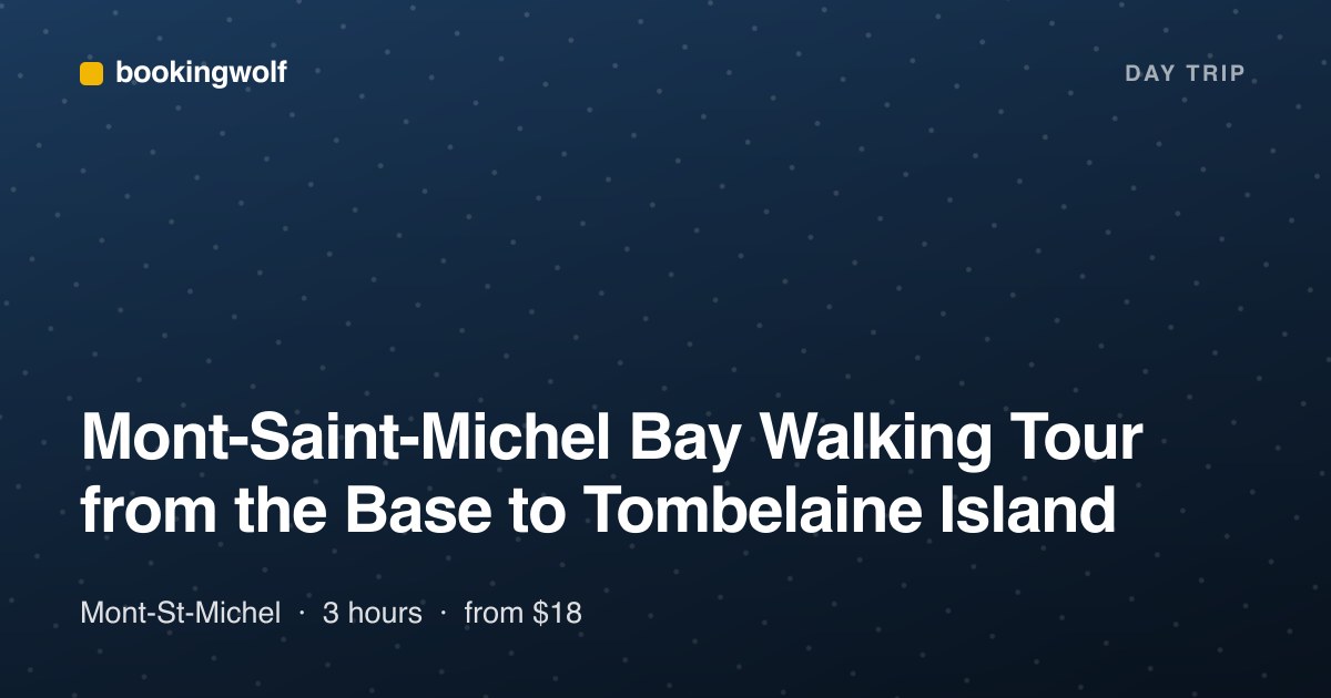 Mont-Saint-Michel Bay Walking Tour from the Base to Tombelaine Island