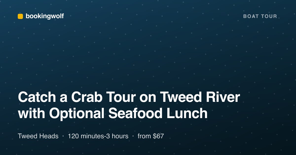 Catch a Crab Tour on Tweed River with Optional Seafood Lunch