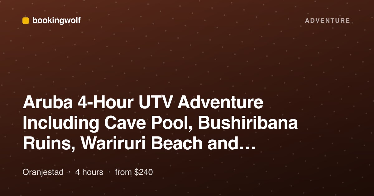 Aruba 4-Hour UTV Adventure Including Cave Pool, Bushiribana Ruins, Wariruri Beach and California Lighthouse